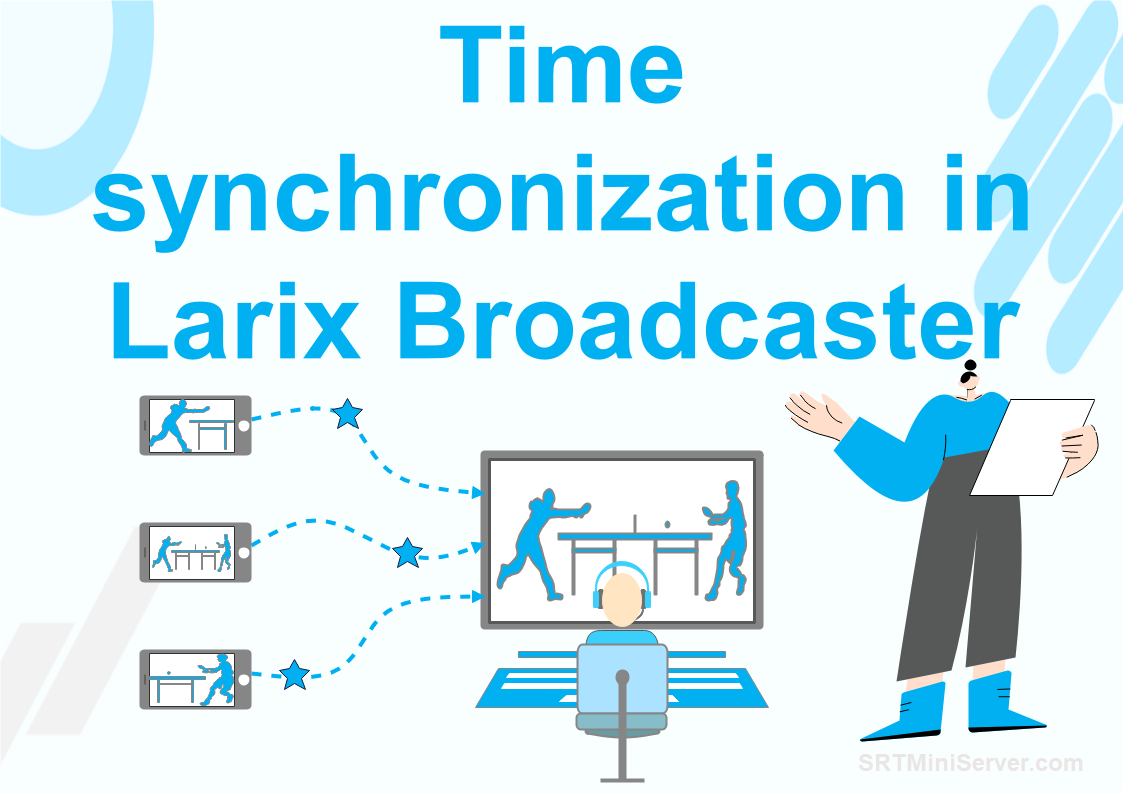 Time synchronization in Larix Broadcaster